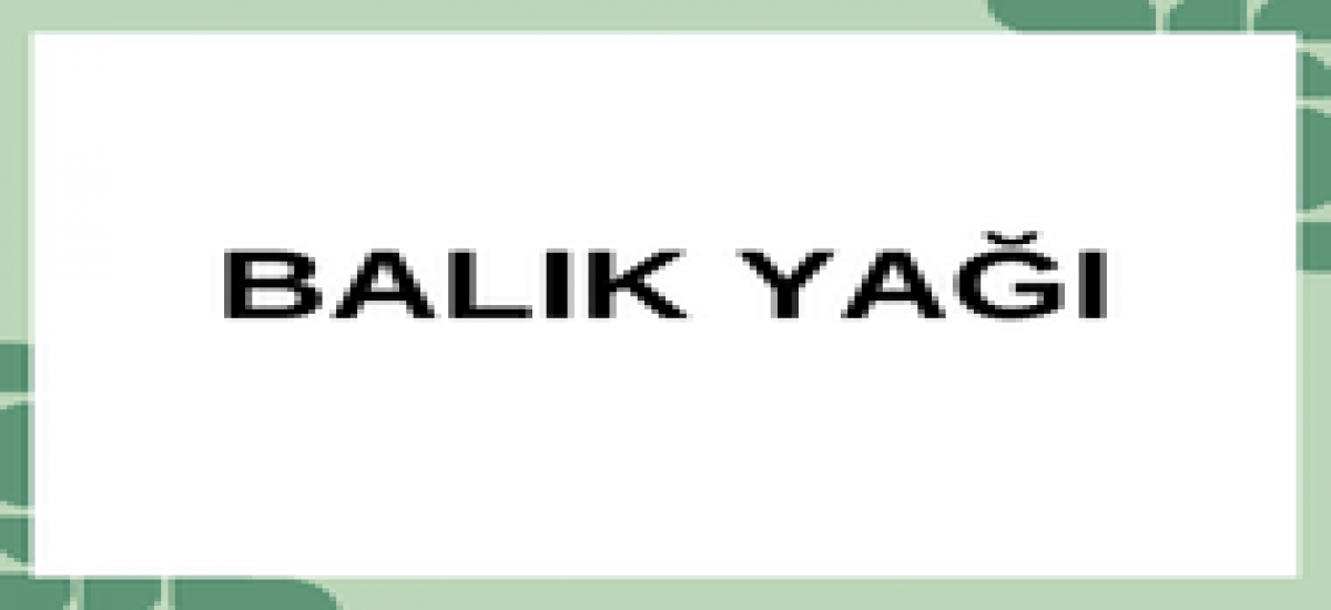 BALIK YAĞI
